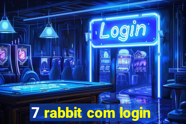 7 rabbit com login